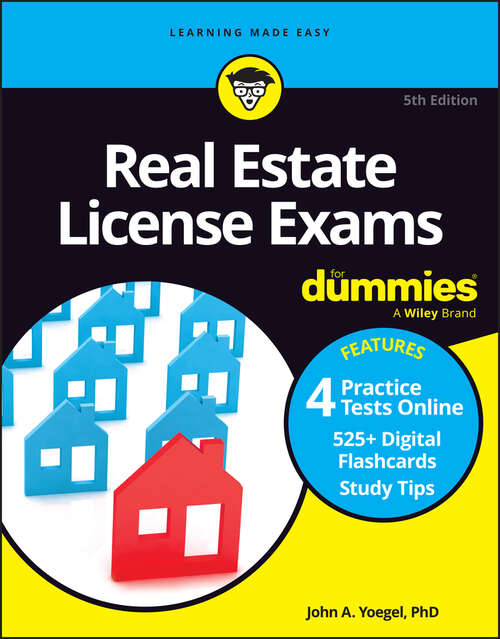 Book cover of Real Estate License Exams For Dummies: Book + 4 Practice Exams + 525 Flashcards Online (5th Edition)