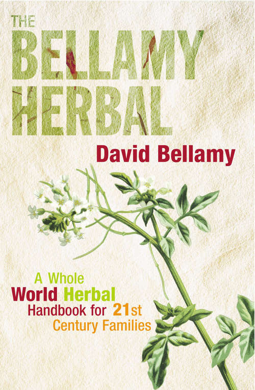 Book cover of The Bellamy Herbal: A Whole World Herbal Handbook For 21st Century Families