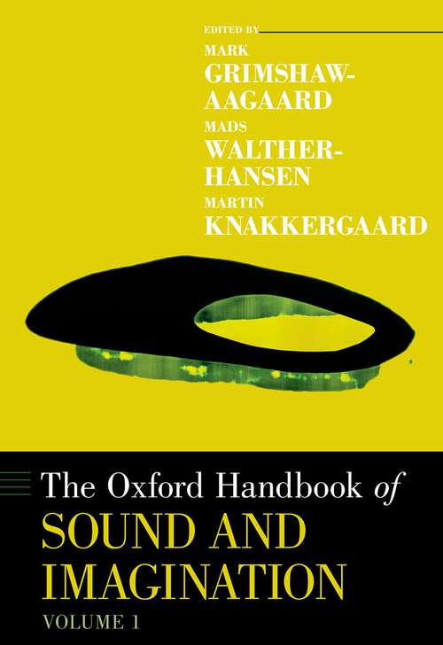 Book cover of The Oxford Handbook of Sound and Imagination, Volume 1 (Oxford Handbooks)