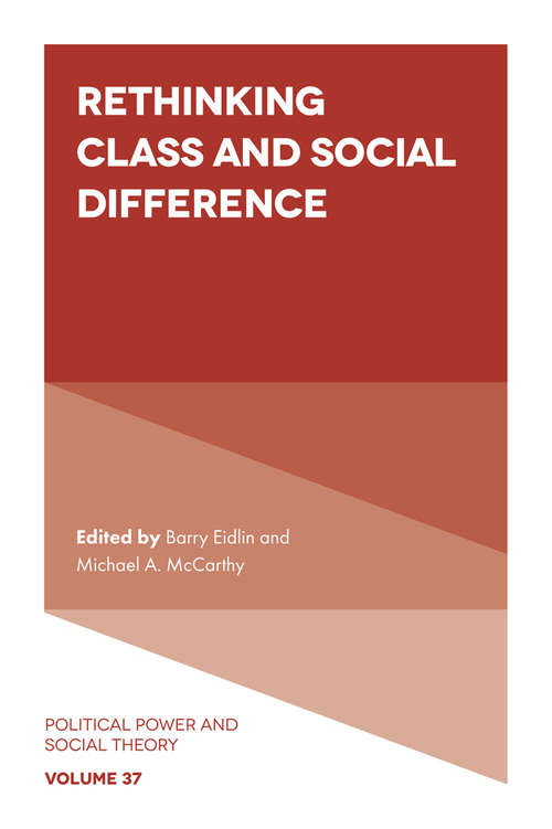 Book cover of Rethinking Class and Social Difference (Political Power and Social Theory #37)