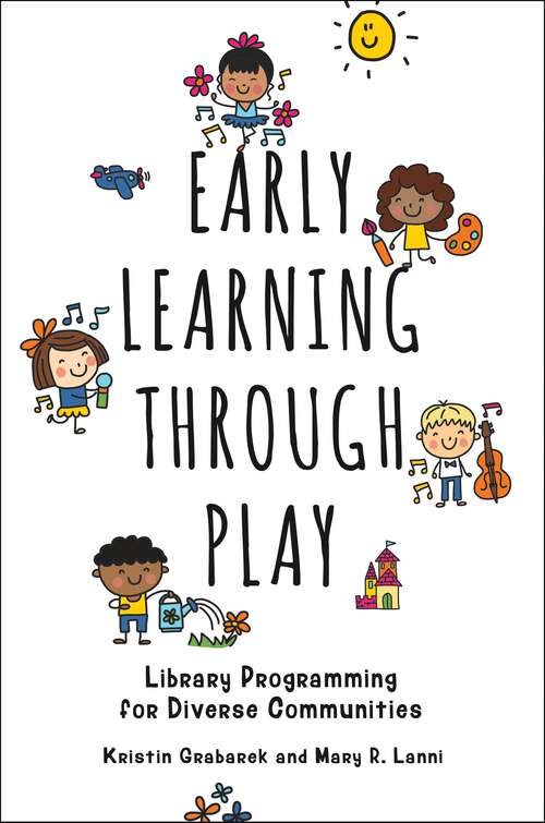 Book cover of Early Learning through Play: Library Programming for Diverse Communities