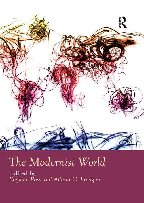 Book cover of The Modernist World (Routledge Worlds)