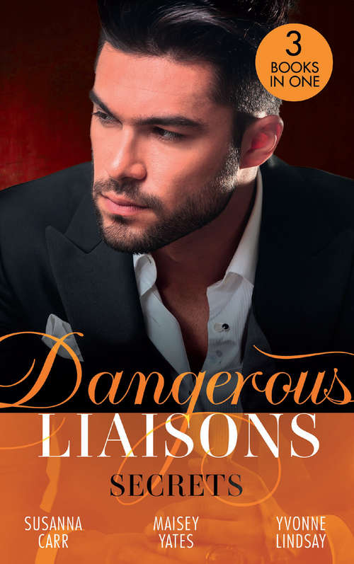 Book cover of Dangerous Liaisons: Secrets Of A Bollywood Marriage / To Defy A Sheikh / A Forbidden Affair (ePub edition)