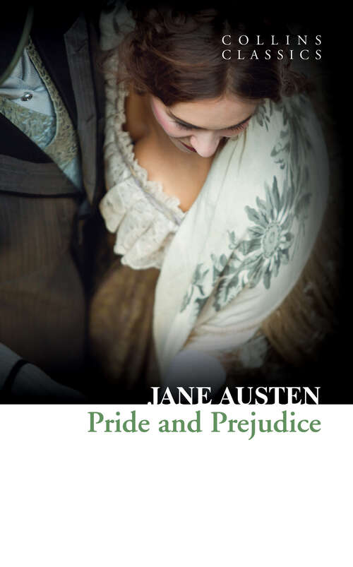 Book cover of Pride and Prejudice: Pride And Prejudice - Sense And Sensibility - Emma - Northanger Abbey (ePub edition) (Collins Classics)