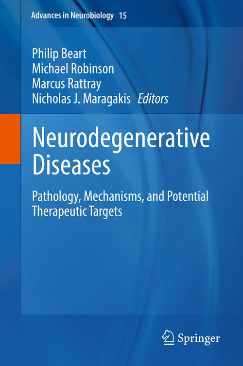 Book cover of Neurodegenerative Diseases: Pathology, Mechanisms, and Potential Therapeutic Targets (Advances in Neurobiology #15)