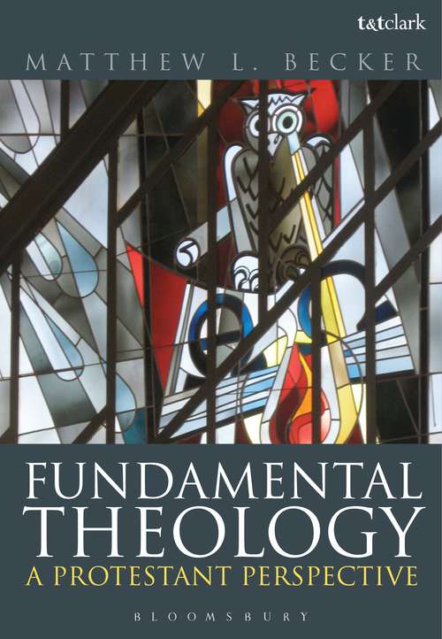 Book cover of Fundamental Theology: A Protestant Perspective
