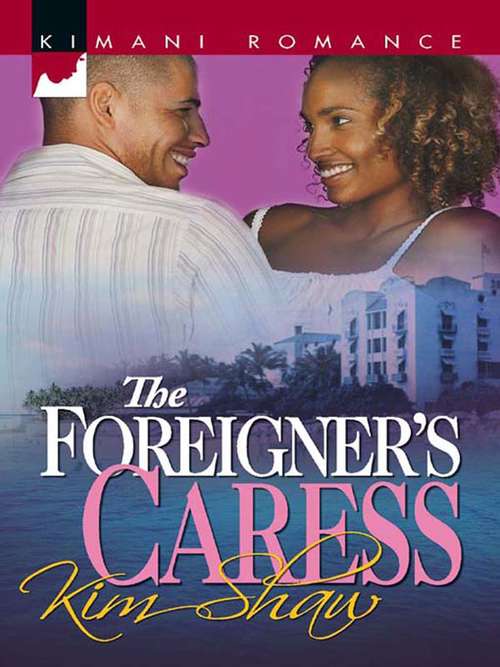Book cover of The Foreigner's Caress (ePub First edition) (Mills And Boon Kimani Ser.)
