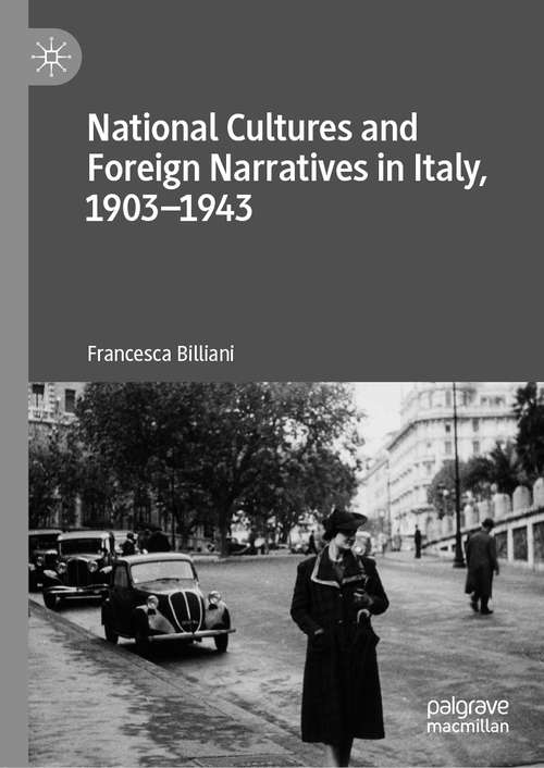 Book cover of National Cultures and Foreign Narratives in Italy, 1903–1943 (1st ed. 2020)