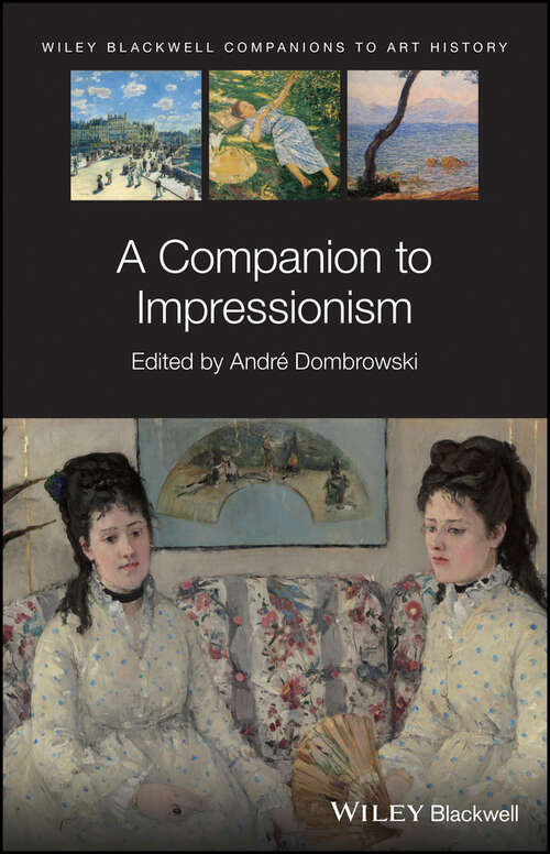 Book cover of A Companion to Impressionism (Blackwell Companions to Art History)
