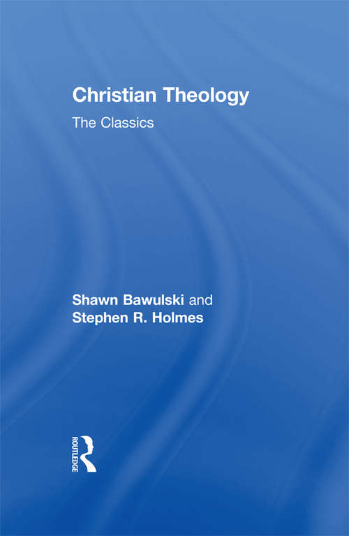 Book cover of Christian Theology: The Classics