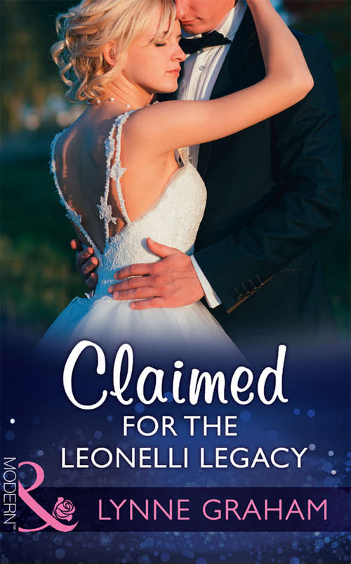 Book cover of Claimed For The Leonelli Legacy: Claimed For The Leonelli Legacy; Buying His Bride Of Convenience; The Italian's Pregnant Prisoner; The Tycoon's Marriage Deal (ePub edition) (Wedlocked! #88)