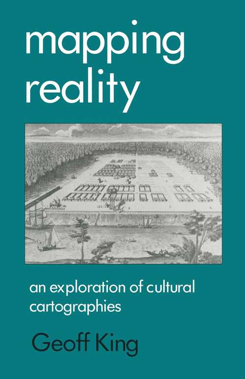 Book cover of Mapping Reality: An Exploration of Cultural Cartographies (1st ed. 1996)