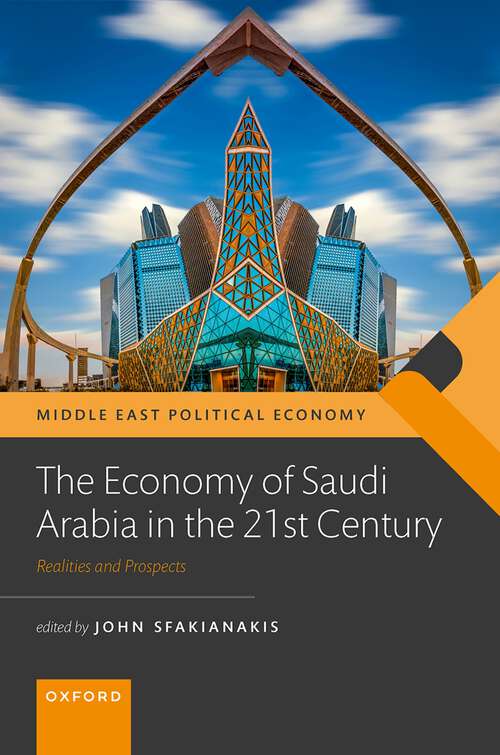 Book cover of The Economy of Saudi Arabia in the 21st Century: Prospects and Realities (Middle East Political Economy)