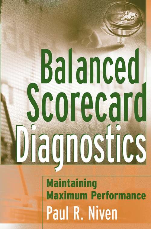 Book cover of Balanced Scorecard Diagnostics: Maintaining Maximum Performance