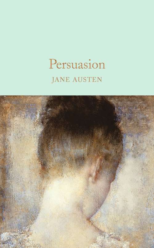 Book cover of Persuasion: Novela... (Macmillan Collector's Library #17)