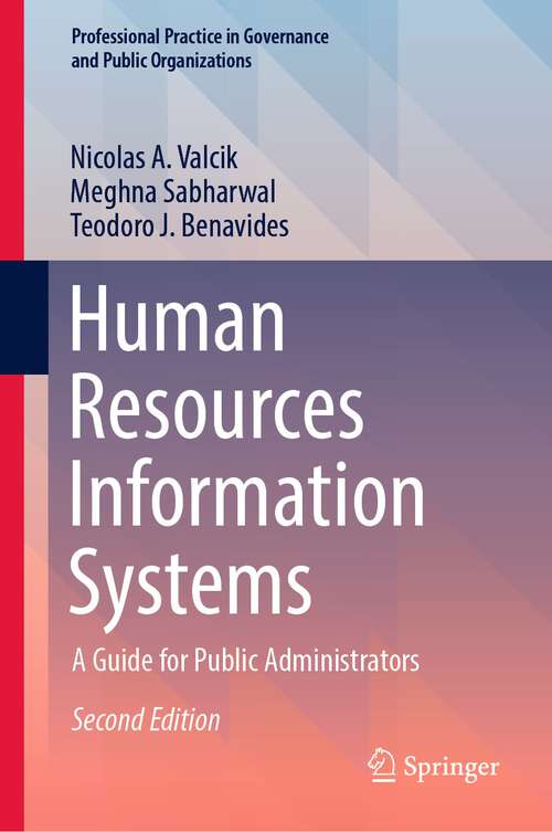 Book cover of Human Resources Information Systems: A Guide for Public Administrators (2nd ed. 2023) (Professional Practice in Governance and Public Organizations)