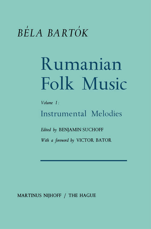 Book cover of Rumanian Folk Music: Instrumental Melodies (1967) (Bartok Archives Studies in Musicology #1)