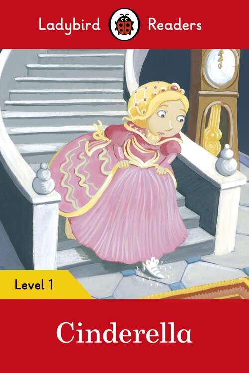Book cover of Ladybird Readers Level 1 - Cinderella (Ladybird Readers)