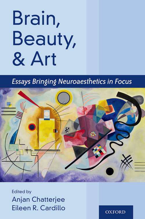 Book cover of Brain, Beauty, and Art: Essays Bringing Neuroaesthetics into Focus
