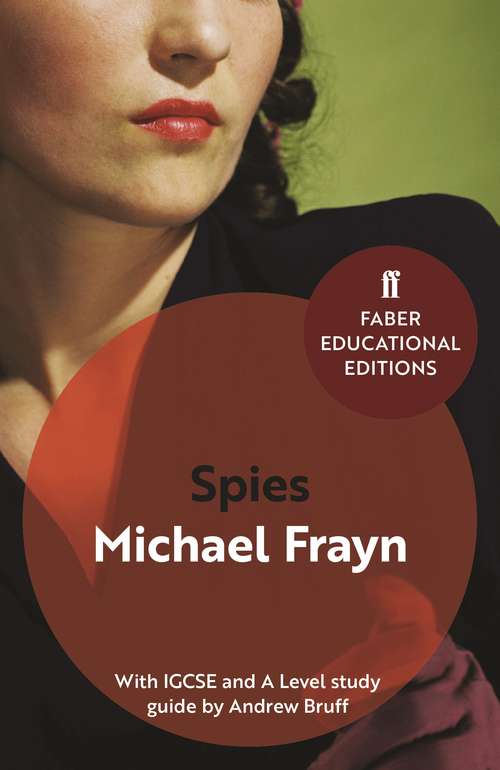 Book cover of Spies: With IGCSE and A Level study guide (Education Edition) (Faber Educational Editions #3)