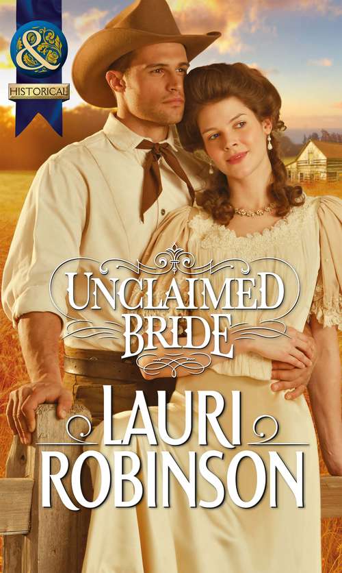 Book cover of Unclaimed Bride (ePub First edition) (Mills And Boon Historical Ser.)