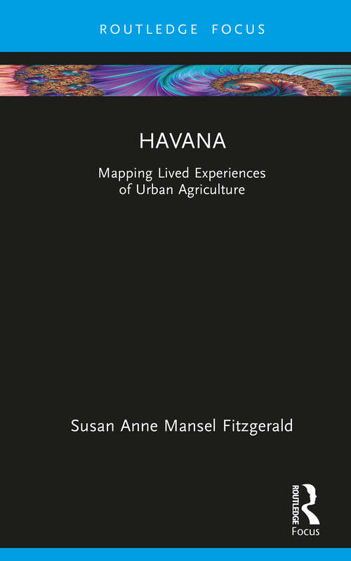 Book cover of Havana: Mapping Lived Experiences of Urban Agriculture (Built Environment City Studies)
