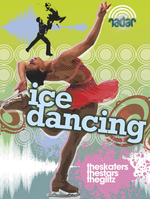 Book cover of Dance Culture: Ice Dancing: Ice Dancing (Radar #7)