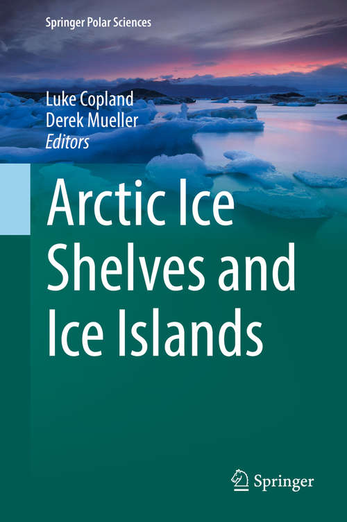 Book cover of Arctic Ice Shelves and Ice Islands (Springer Polar Sciences)