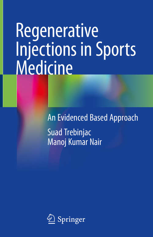 Book cover of Regenerative Injections in Sports Medicine: An Evidenced Based Approach (1st ed. 2020)