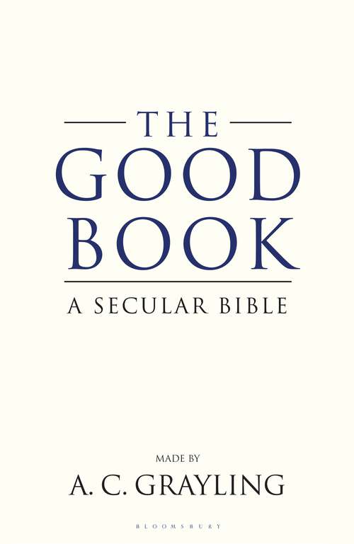 Book cover of The Good Book: A Secular Bible (Playaway Adult Nonfiction Ser.)