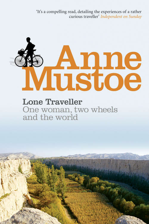 Book cover of Lone Traveller: One Woman, Two Wheels and the World