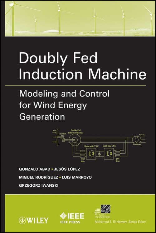 Book cover of Doubly Fed Induction Machine: Modeling and Control for Wind Energy Generation (IEEE Press Series on Power Engineering #86)