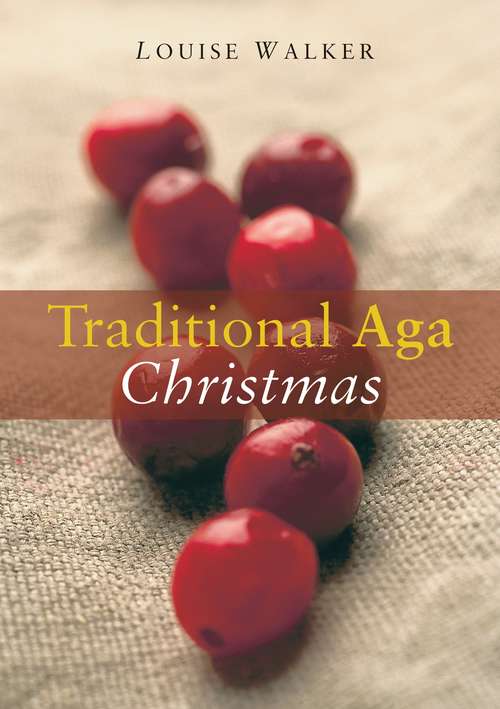 Book cover of Traditional Aga Christmas (Aga and Range Cookbooks)