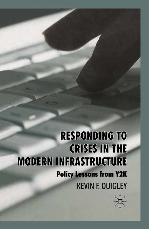 Book cover of Responding to Crises in the Modern Infrastructure: Policy Lessons from Y2K (2008)