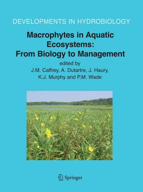Book cover of Macrophytes in Aquatic Ecosystems: Proceedings of the 11th International Symposium on Aquatic Weeds, European Weed Research Society (2006) (Developments in Hydrobiology #190)