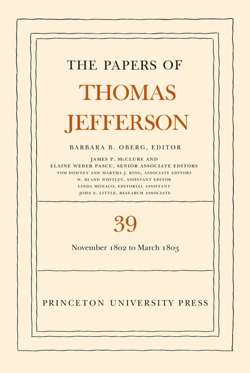 Book cover of The Papers of Thomas Jefferson, Volume 39: 13 November 1802 to 3 March 1803