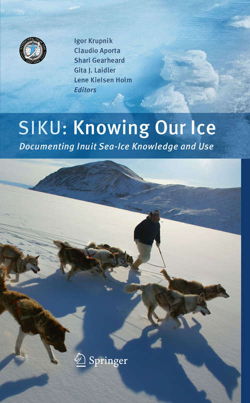 Book cover of SIKU: Documenting Inuit Sea Ice Knowledge and Use (2010)
