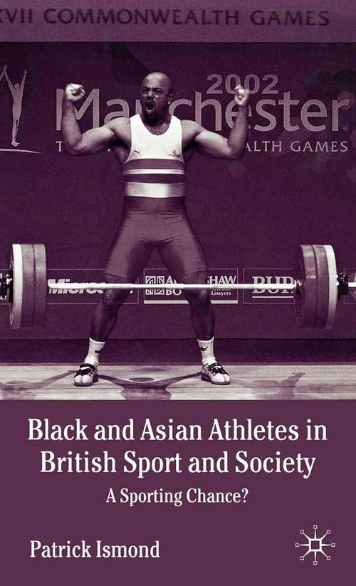 Book cover of Black and Asian Athletes in British Sport and Society: A Sporting Chance? (2003)
