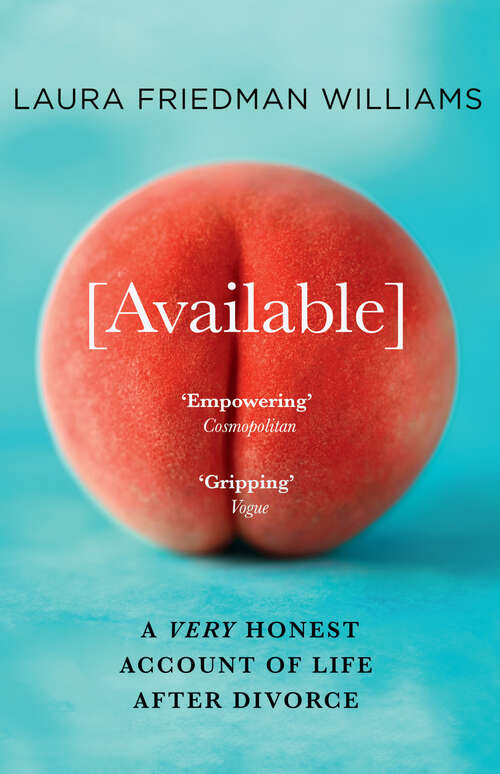 Book cover of Available: A Very Honest Account Of Live After Divorce