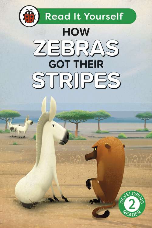 Book cover of How Zebras Got Their Stripes: Read It Yourself - Level 2 Developing Reader (Read It Yourself)