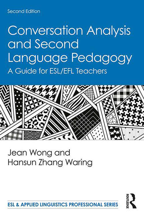Book cover of Conversation Analysis and Second Language Pedagogy: A Guide for ESL/EFL Teachers (2) (ESL & Applied Linguistics Professional Series)