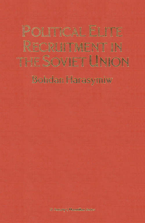 Book cover of Political Elite Recruitment in the Soviet Union (1st ed. 1984) (St Antony's Series)