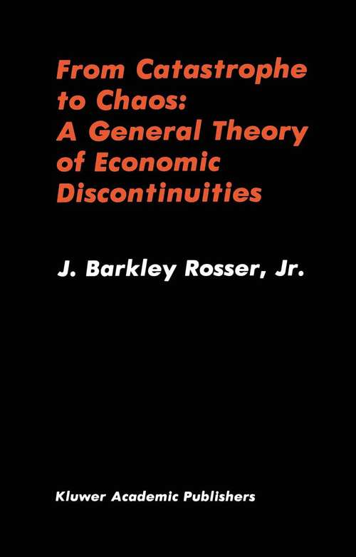 Book cover of From Catastrophe to Chaos: A General Theory of Economic Discontinuities: A General Theory Of Economic Discontinuities (1991)