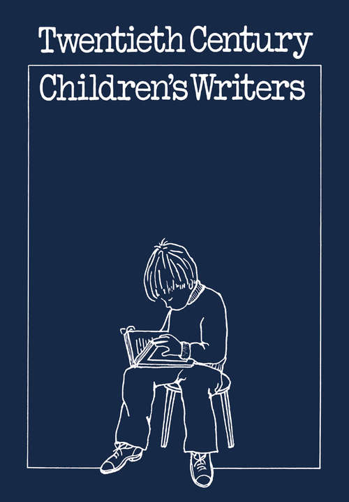 Book cover of Twentieth-century Children's Writers (1st ed. 1978)