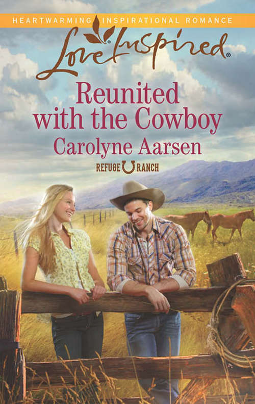 Book cover of Reunited with the Cowboy: Reunited With The Cowboy Finally A Hero Coast Guard Courtship (ePub First edition) (Refuge Ranch #2)