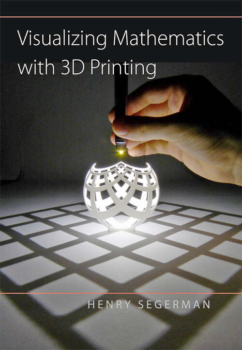 Book cover of Visualizing Mathematics with 3D Printing