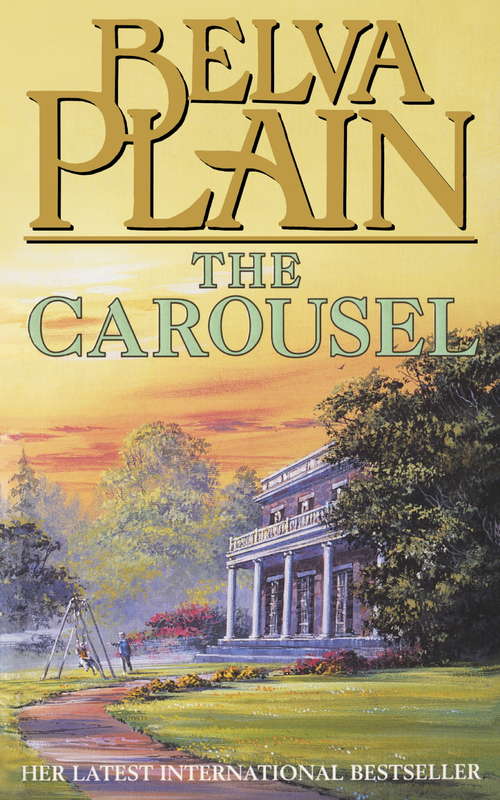 Book cover of The Carousel: A Novel (Thorndike/g. K. Hall Paperback Bestsellers Ser.)