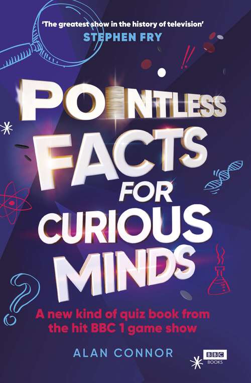 Book cover of Pointless Facts for Curious Minds: A new kind of quiz book from the hit BBC 1 game show
