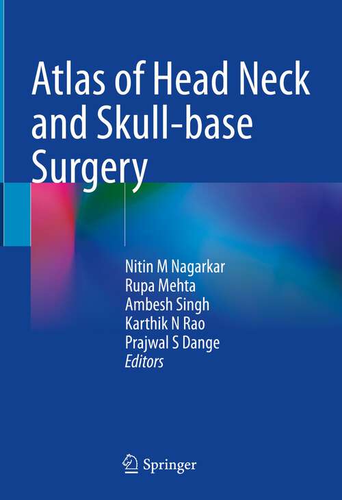 Book cover of Atlas of Head Neck and Skull-base Surgery (1st ed. 2023)