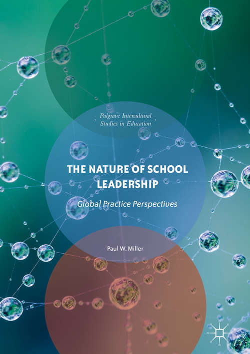 Book cover of The Nature of School Leadership: Global Practice Perspectives